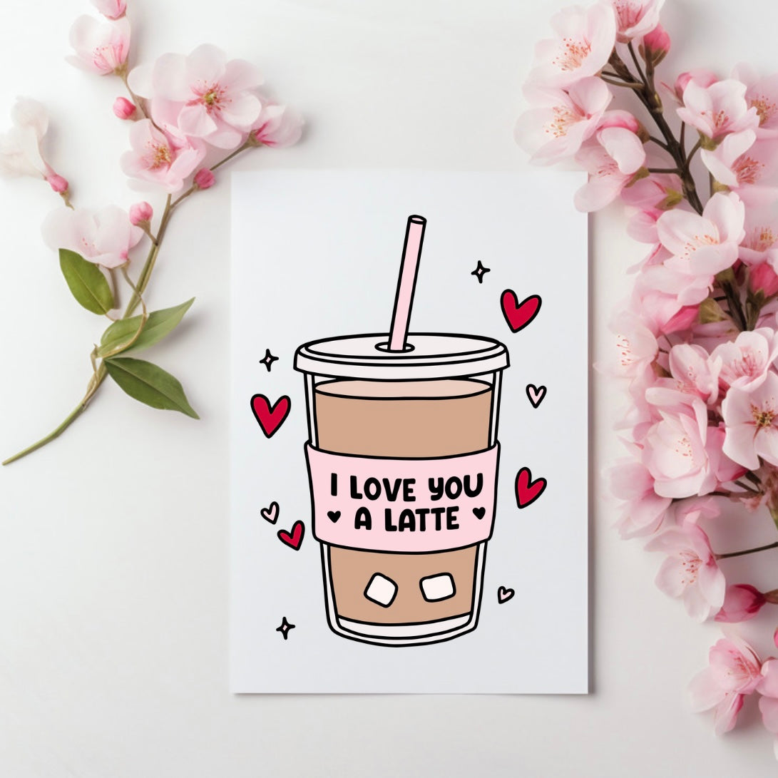 I love you a latte valentines card