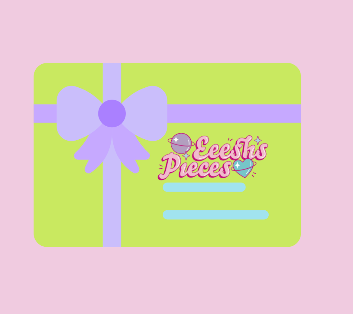 Eeesh’s Pieces gift card